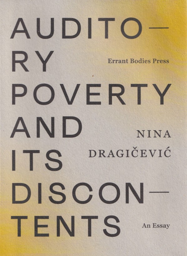 Auditory Poverty and its Discontents