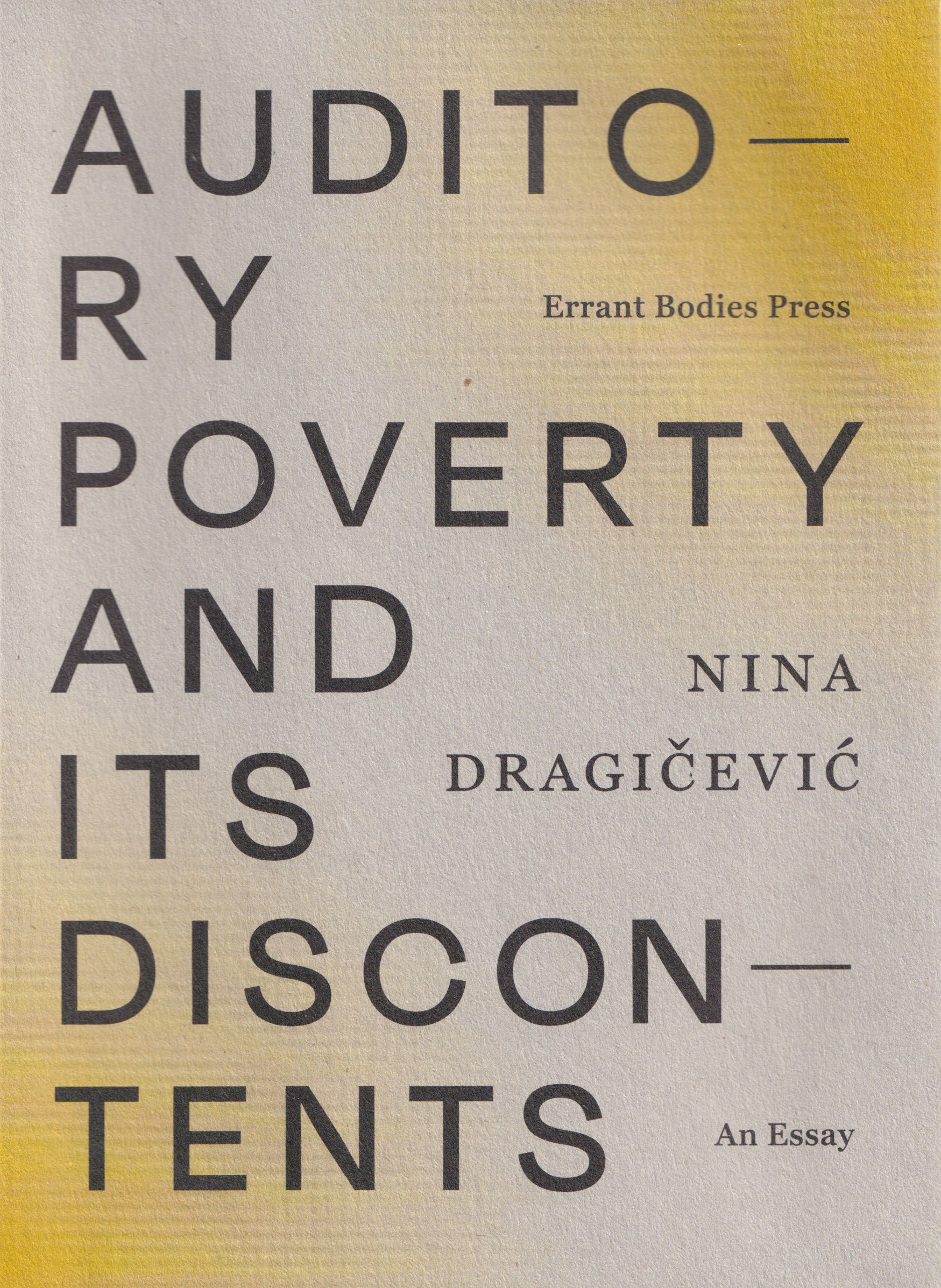 Auditory Poverty and its Discontents