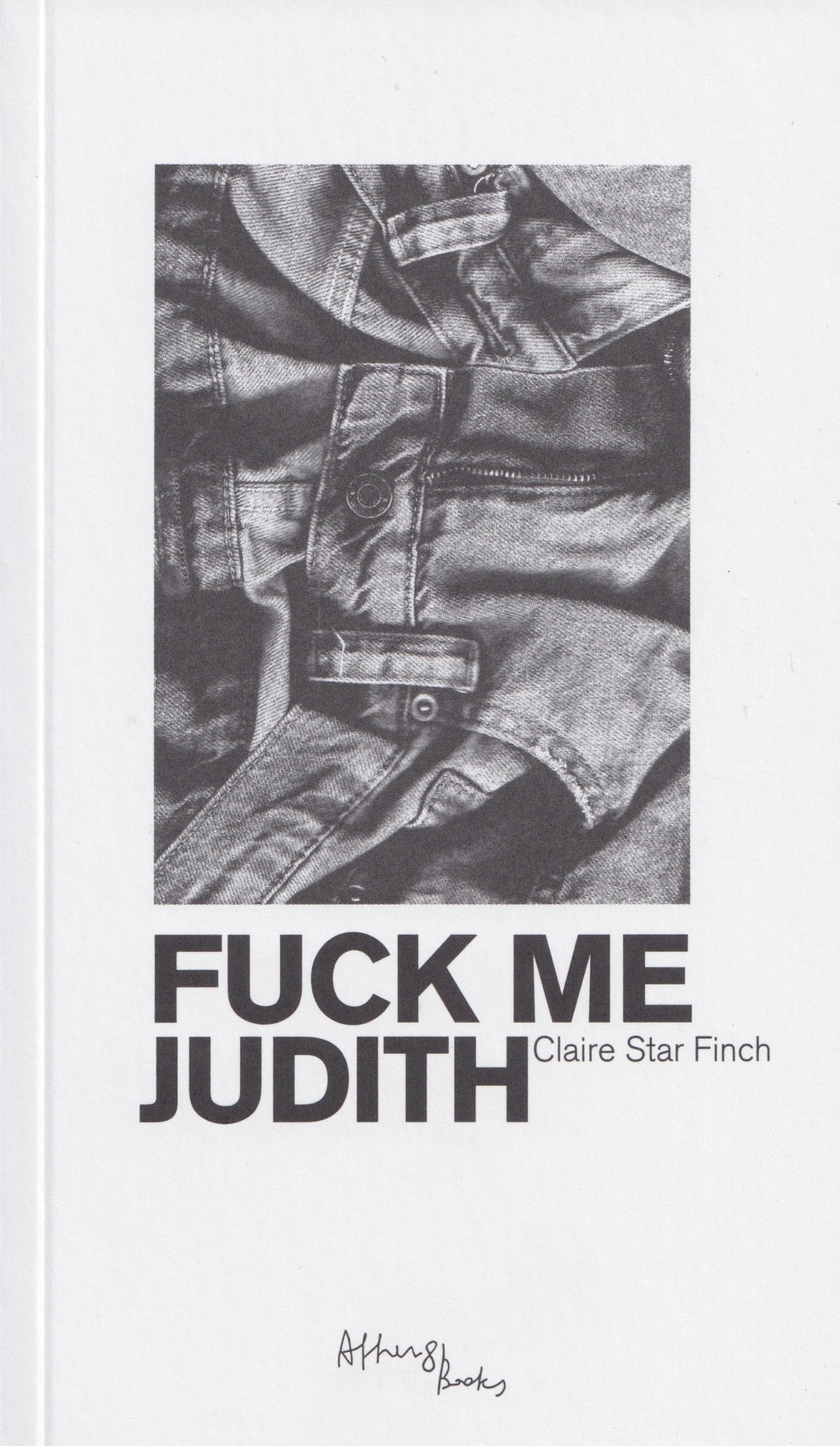 Claire Star Finch: Fuck Me Judith
