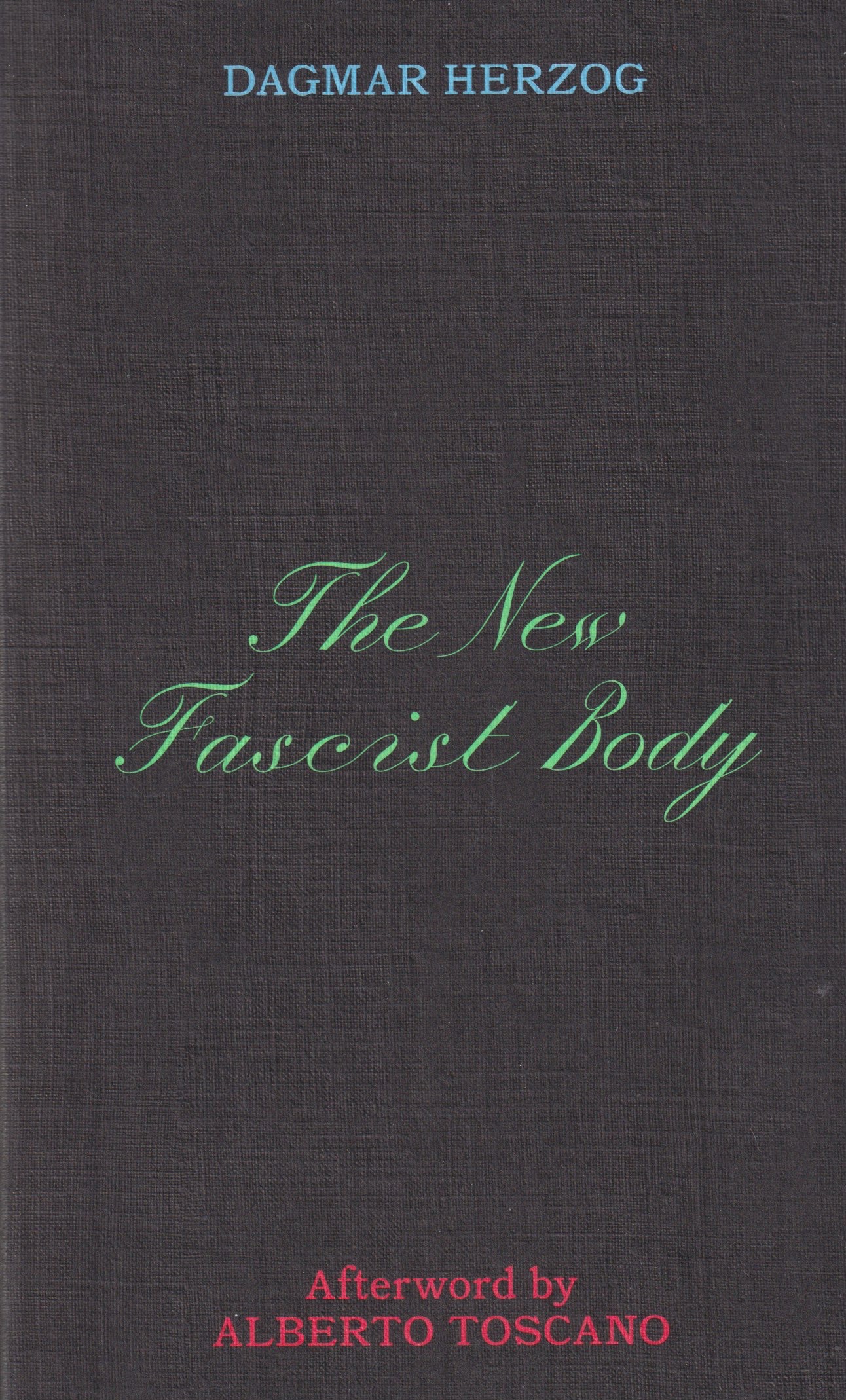 Dagmar Herzog The New Fascist Body