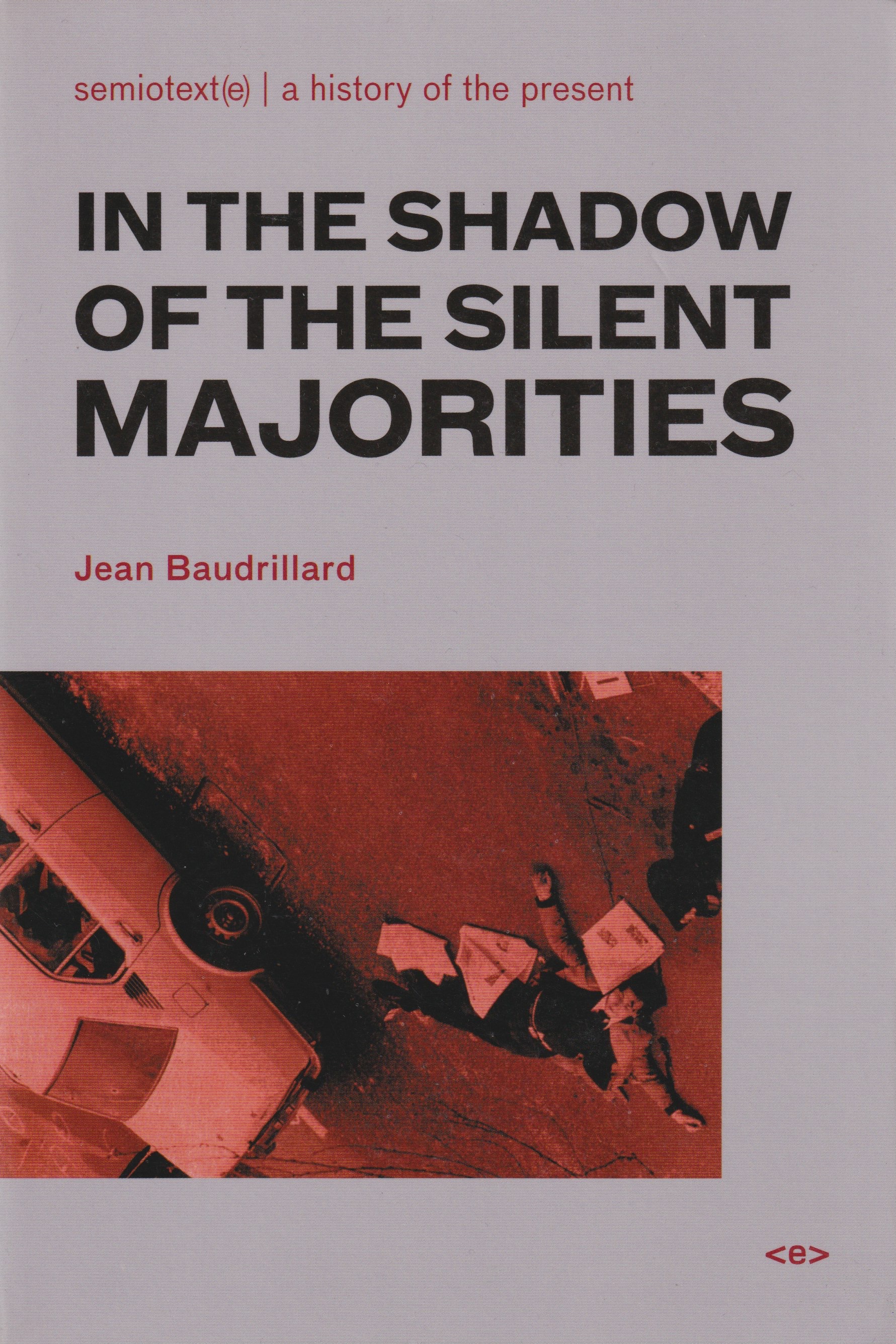 IN THE SHADOW OF THE SILENT MAJORITIES, NEW EDITION