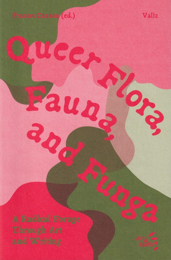 Queer Flora, Fauna, and Funga