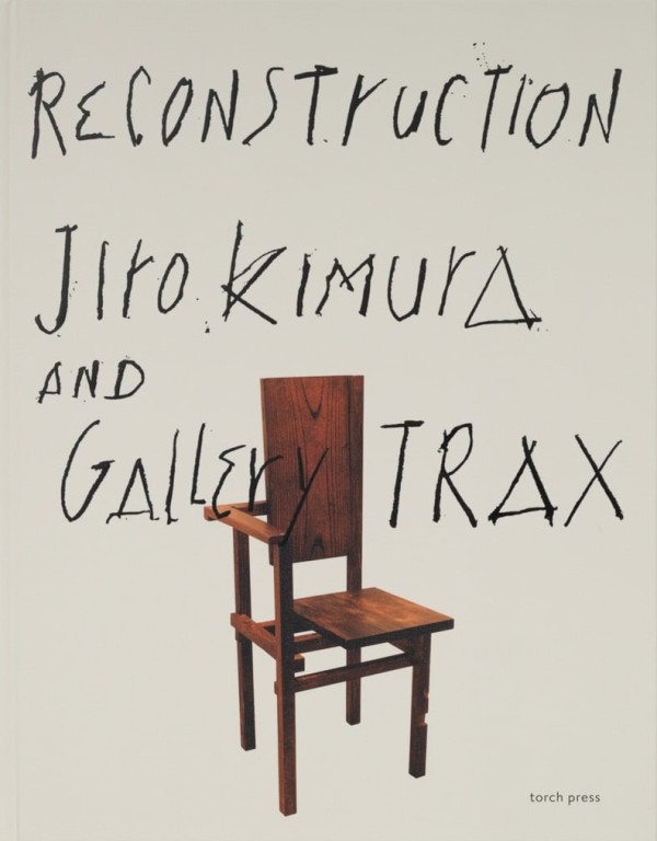 ReConstruction Jiro Kimura and Gallery Trax