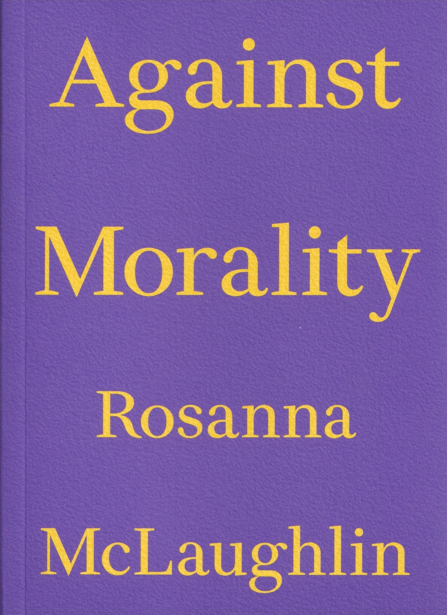 Rosanna McLaughlin Against Morality