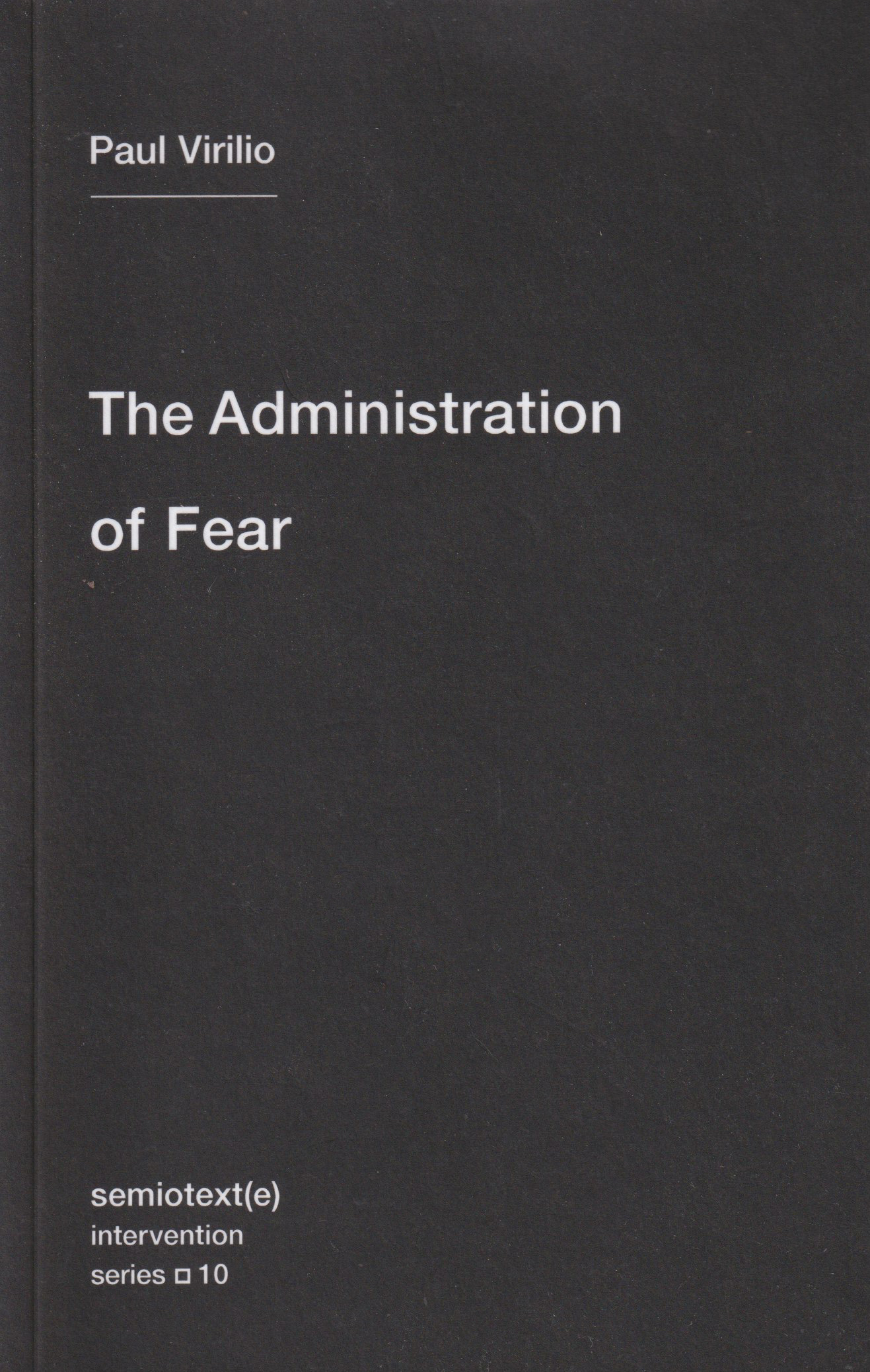 THE ADMINISTRATION OF FEAR
