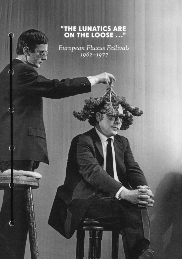 “The lunatics are on the loose…”: European Fluxus Festivals 1962–1977